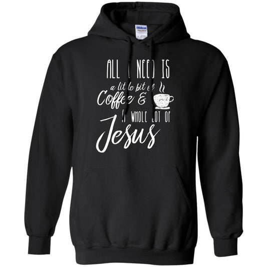 Christian T-shirt All I Need Is A Little Bit Of Coffee Black
