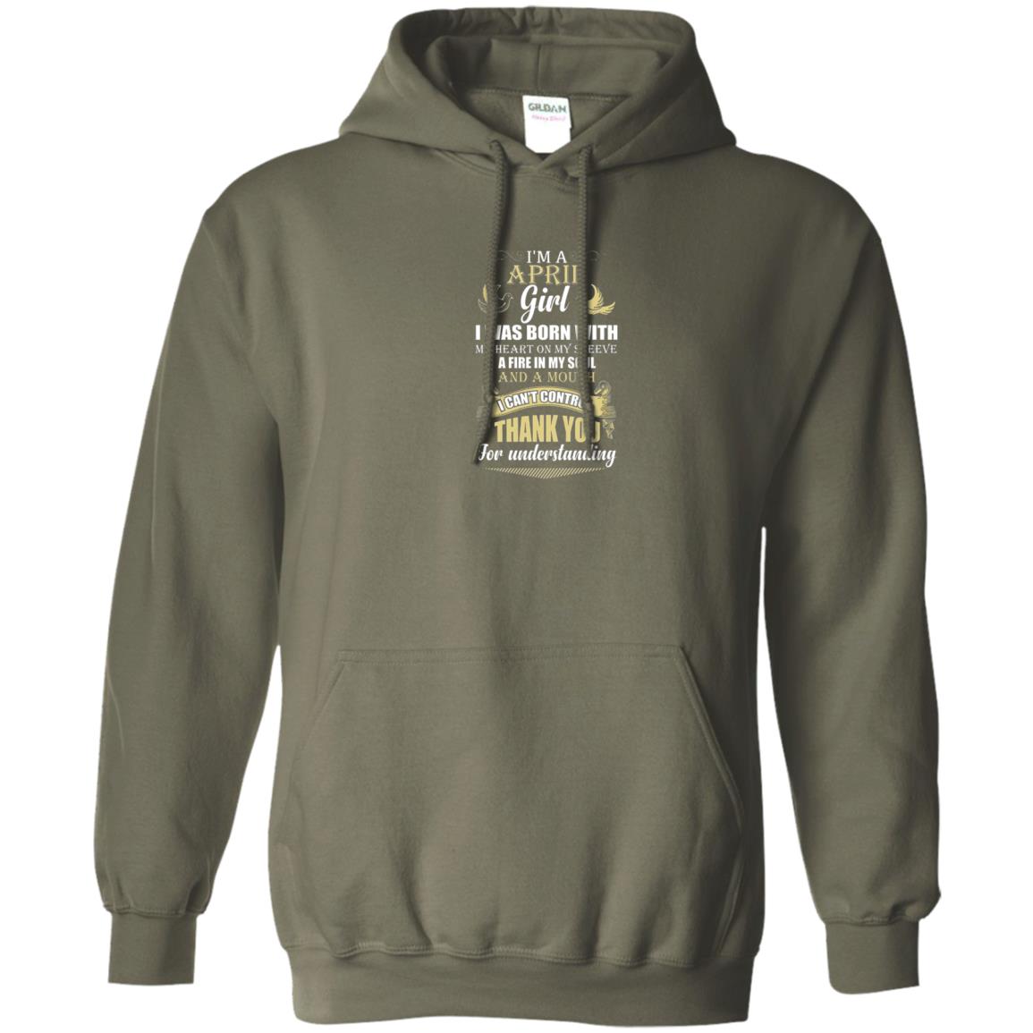 April Birthday Shirt Im A April Girl I Was Born With My Heart Military Green