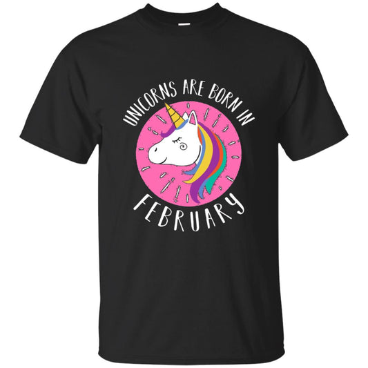 February Birthday T-shirt Unicorns Are Born In February Black