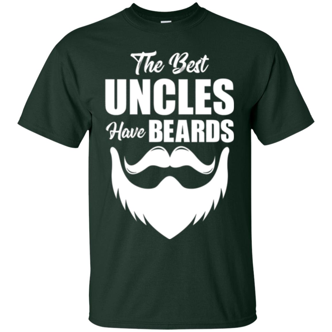 The Best Uncles Have Beards T-shirt Funny Uncle Forest Green
