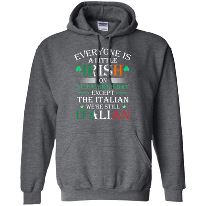 We_re Still Italian On St. Patricks Day T-shirt Dark Heather