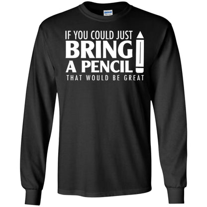 Student T-shirt If You Could Just Bring A Pencil Black