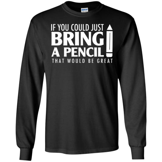 Student T-shirt If You Could Just Bring A Pencil Black