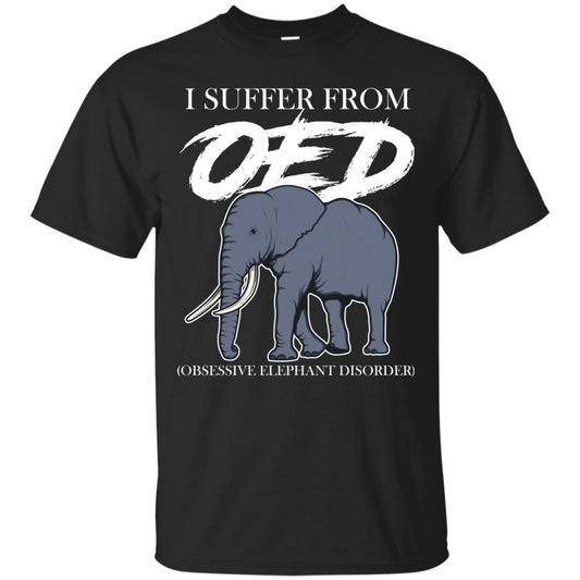 I Suffer From Oed Obsessive Elephant Disorder Funny Elephant T-shirt Black