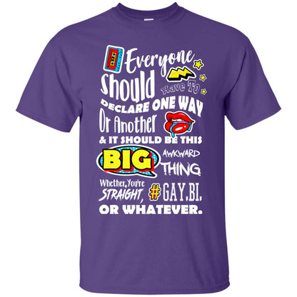 Everyone Should Have To Declare One Way Or Another & It Should Be This Big Awkward Thing Whether You're Straight Gay Bi Or Whatever Purple