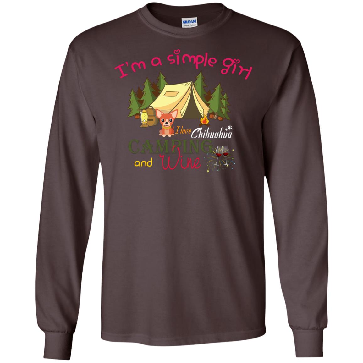 I’m A Simple Girl I Love Chihuahua Camping And Wine Shirt Dark Chocolate