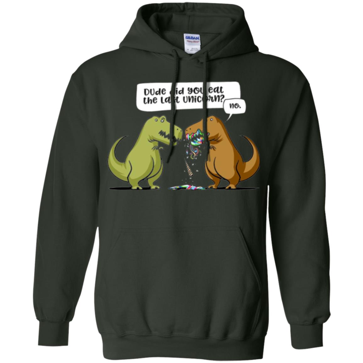 Dinosaur T-shirt Dude Did You Eat The Last Unicorn Forest Green
