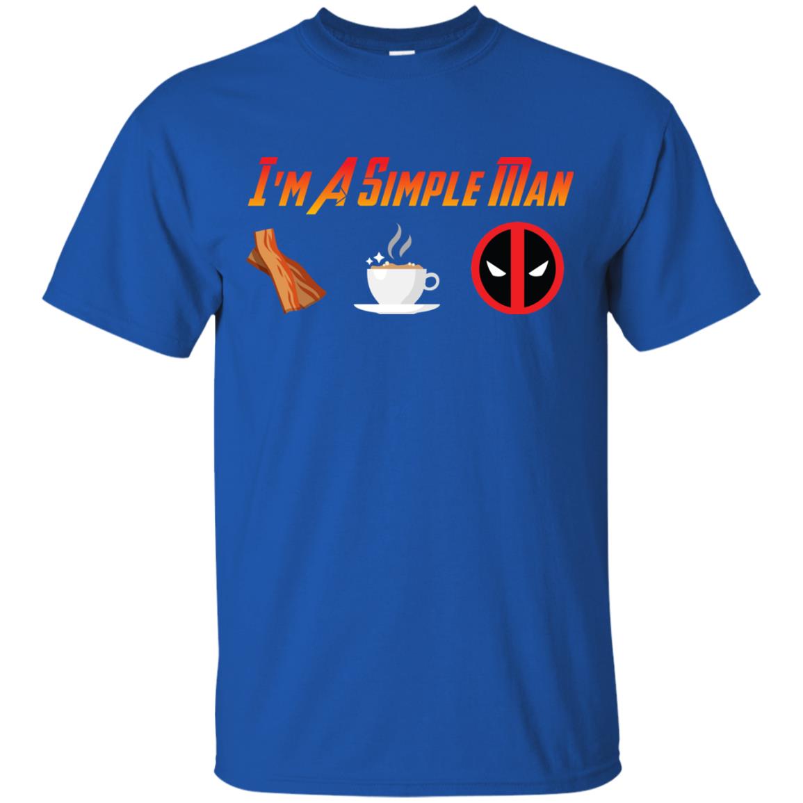 I_m A Simple Man Bacon Coffee And Deadpool Shirt For Man Royal