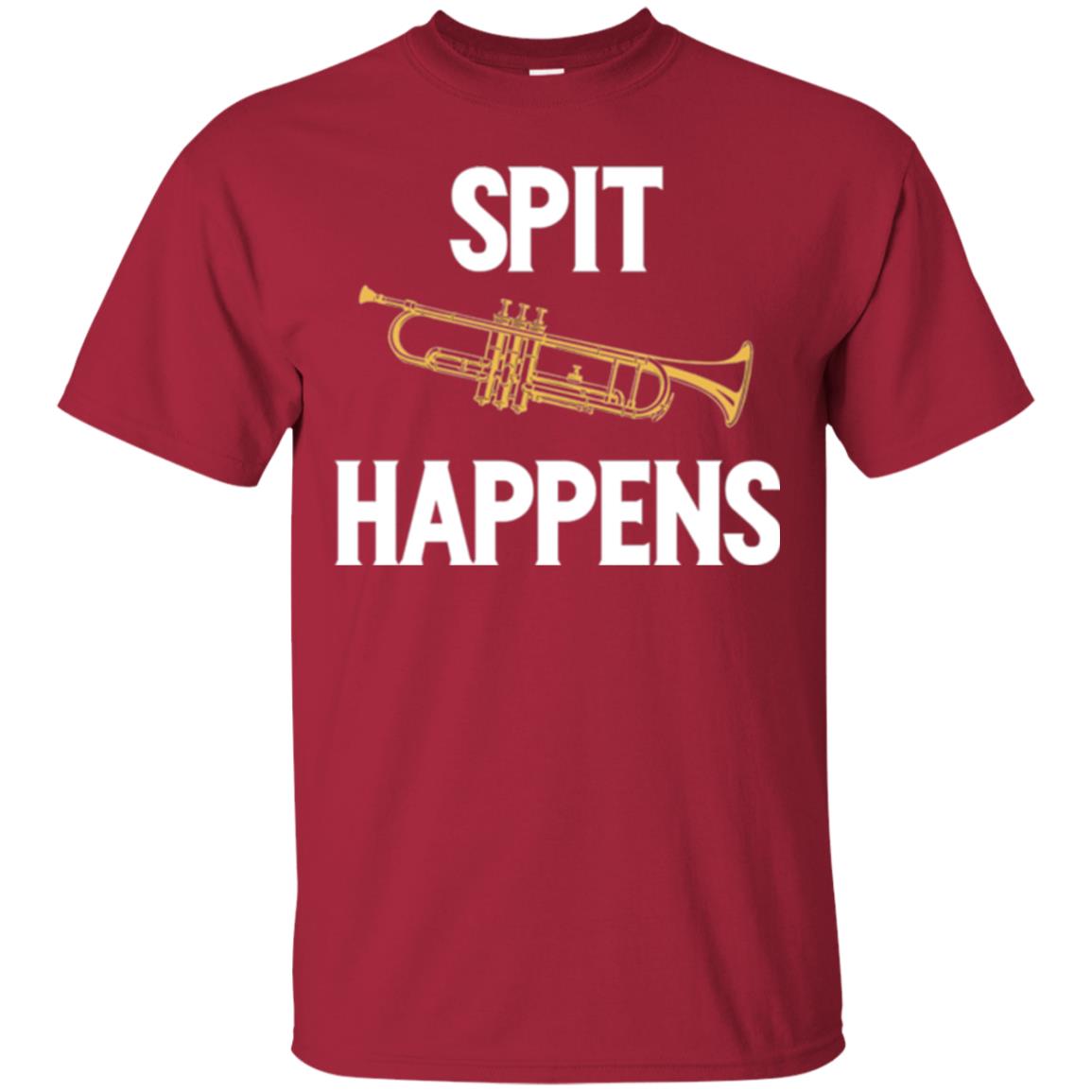 Trumpet Players T-shirt Spit Happens Cardinal