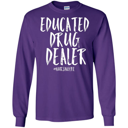 Educated Drug Dealer Nurse Nursing Life Shirt Purple