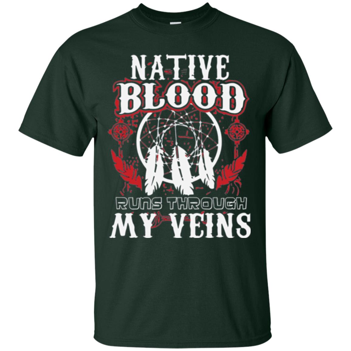 American T-shirt Native Blood Runs Through My Veins Forest Green