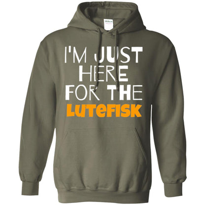 Lutefisk Lovers T-shirt I_m Just Here For The Lutefisk Military Green
