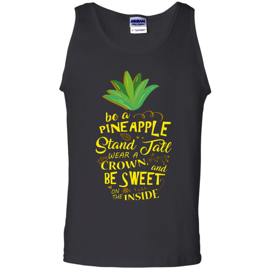 Be A Pineapple Stand Tall Wear A Crown And Be Sweet On The Inside Pineapple Lover T-shirt Black