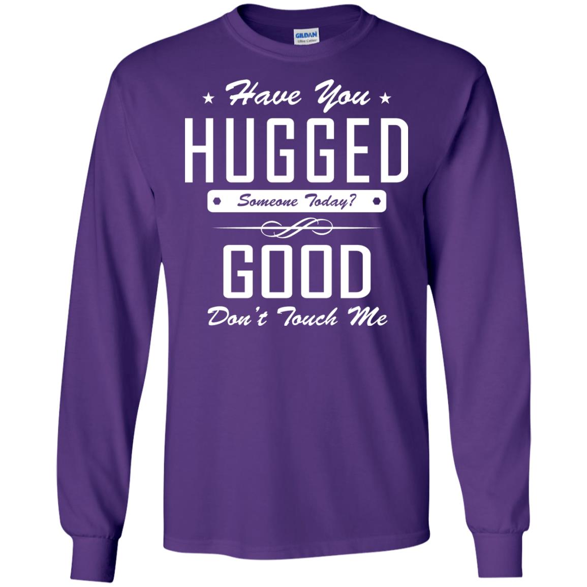 Have You Hugged Someone Today T-shirt Purple