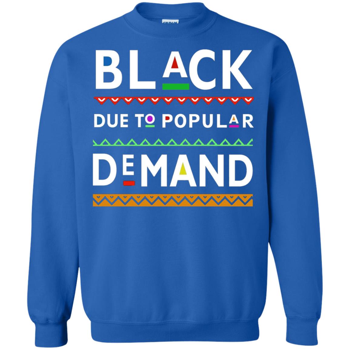 Black Due To Popular Demand Tshirt Royal