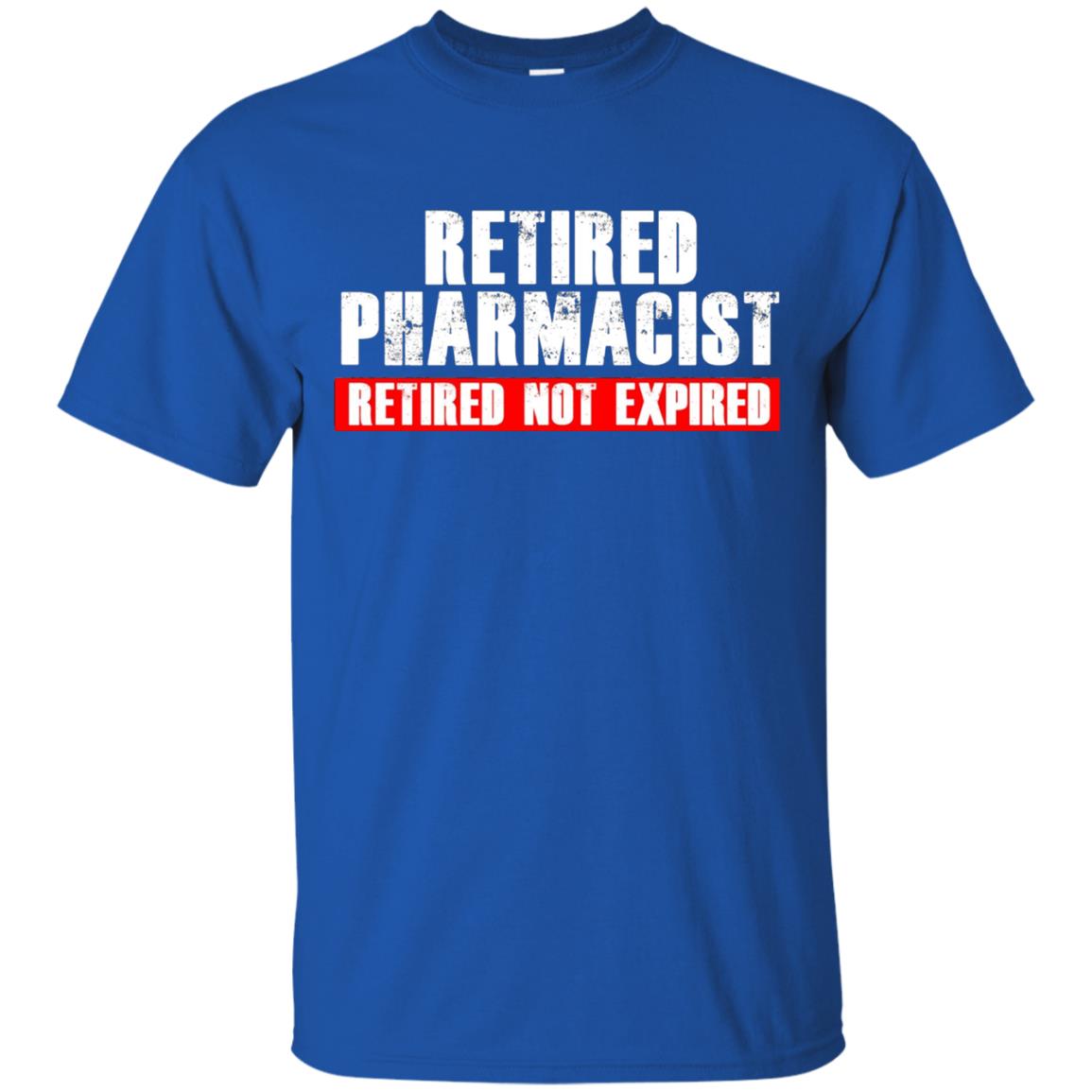 Funny Retired Pharmacist T-shirt Retired Not Expired Royal