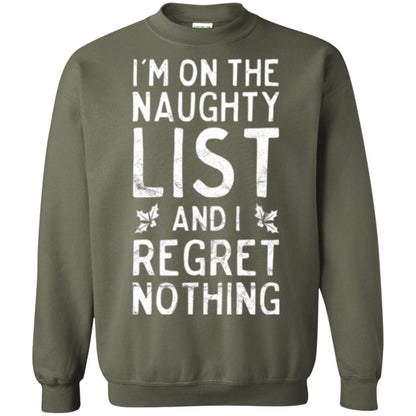 Christmas T-shirt I_m On The Naughty List Military Green