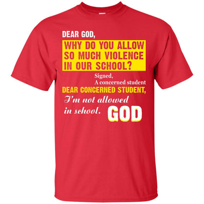 Anti Gun T-shirt Dear God Why Do You Allow So Much Violence In Our School Red