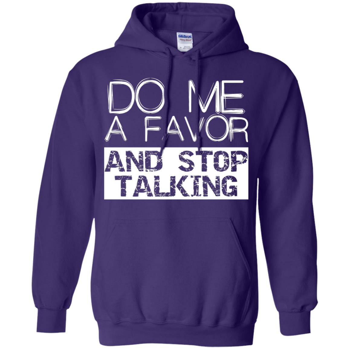 Do Me A Favor And Stop Talking Funny Shirt Purple