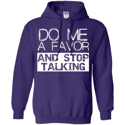 Do Me A Favor And Stop Talking Funny Shirt Purple
