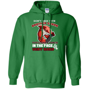 Don't Mess With Brother Shark You'll Get A Punch In The Face Very Hard Family Shark ShirtG185 Gildan Pullover Hoodie 8 oz.