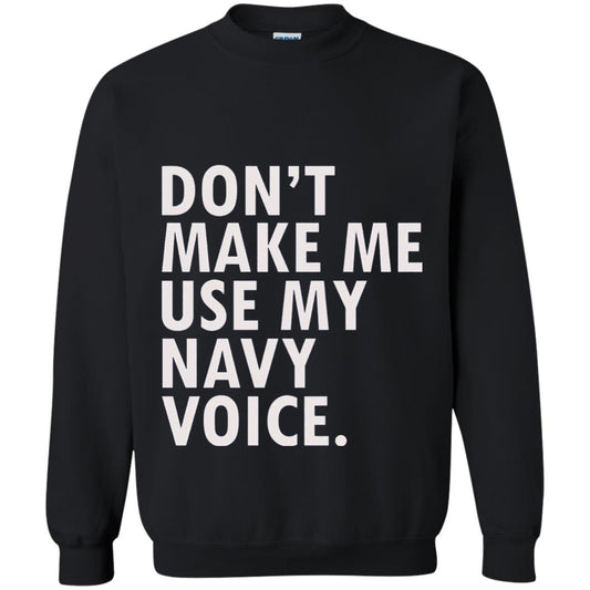Dont Make Me Use My Mavy Voice Military T-shirt Black