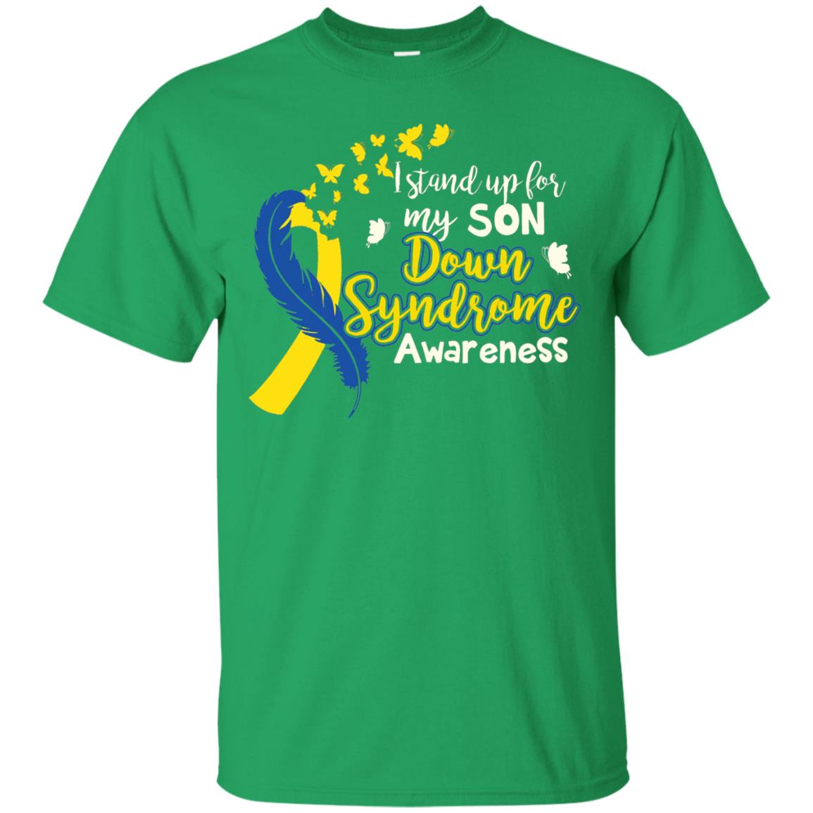 I Stand Up For My Son Down Syndrome Awareness T-shirt Irish Green
