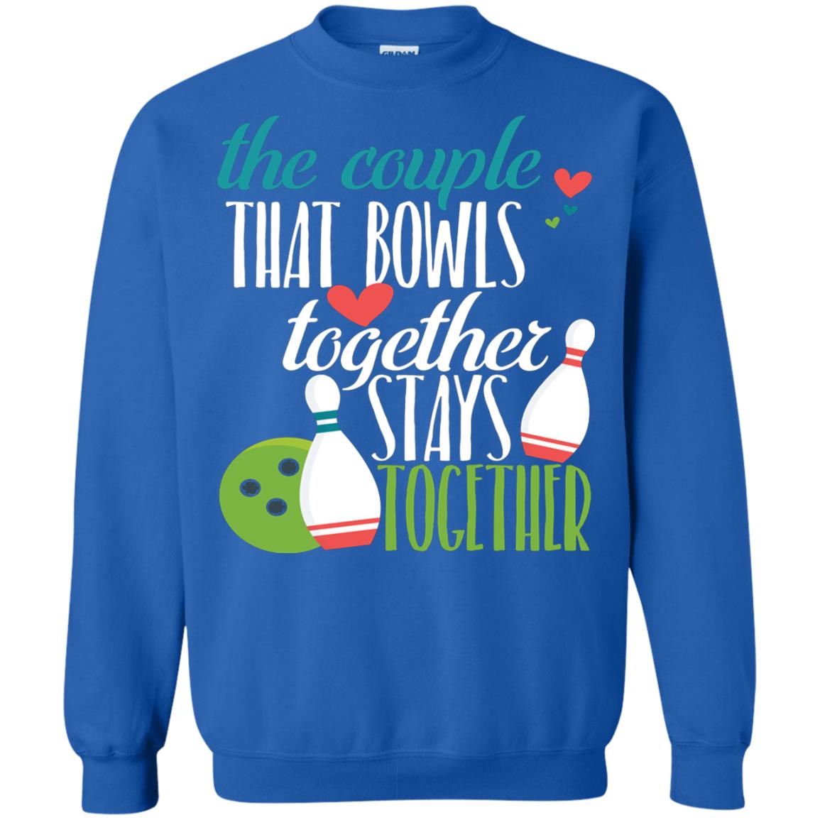 Bowler Shirt The Couple That Bowls Together Stay Together Royal