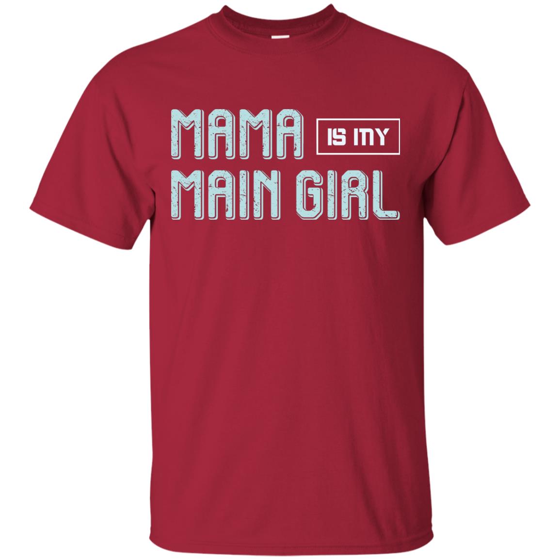 Mama Is My Main Girl Mommy Shirt Cardinal
