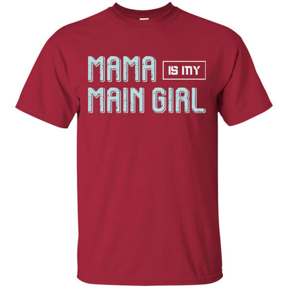 Mama Is My Main Girl Mommy Shirt Cardinal