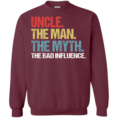 Uncle The Man The Myth The Bad Influence Shirt Maroon