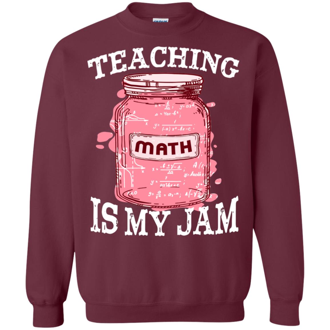 Teaching Math Is My Jam Mathematics Gift Shirt Maroon