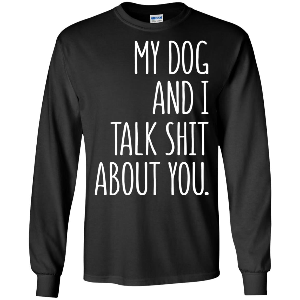 Dog Lovers T-shirt My Dog And I Talk About You Black