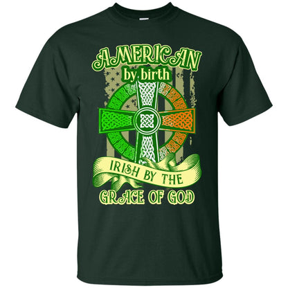 American By Birth Irish By The Grace Of God Shirt Saint Patrick_s Day Forest