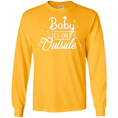 Baby It's Cold Outside X-mas Quote Gift Shirt Gold