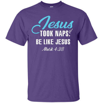 Christian T-shirt Jesus Took Naps Be Like Jesus Purple
