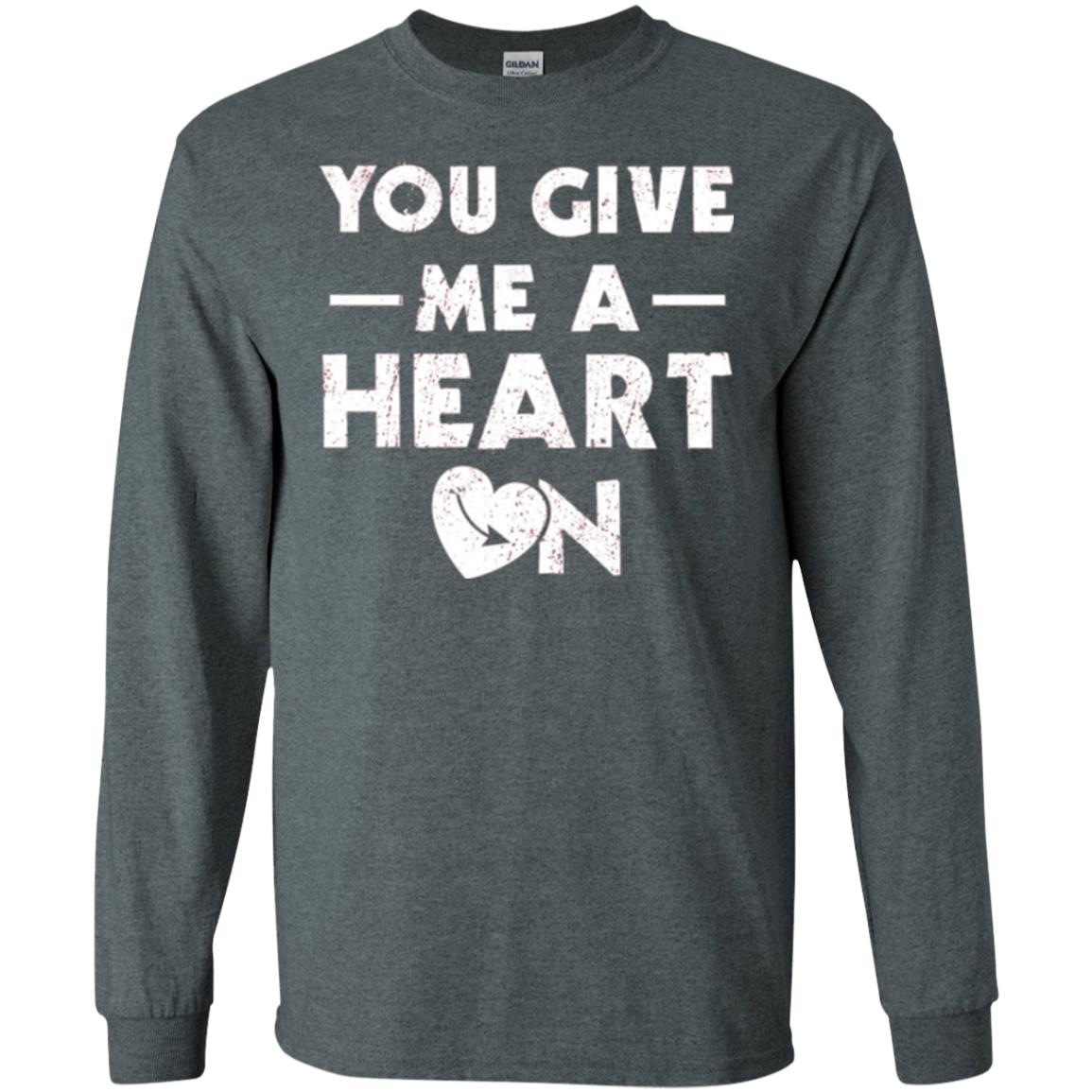 Funny Valentine_s Day Saying T-shirt You Give Me A Heart On Dark Heather