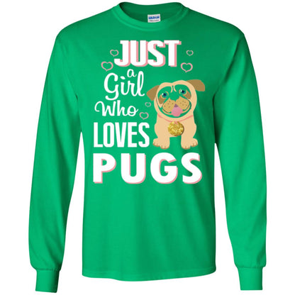 Dog Lovers T-shirt Just A Girl Who Loves Pugs Irish Green