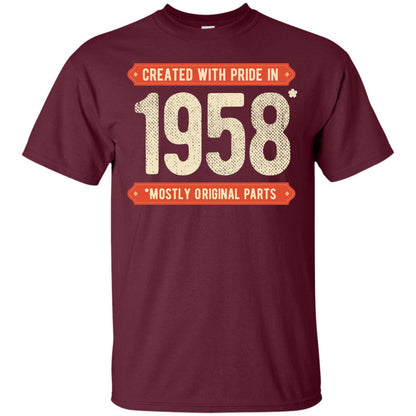 Created With Pride In 1958 Mostly Original Parts 60th Birthday T-shirt Maroon