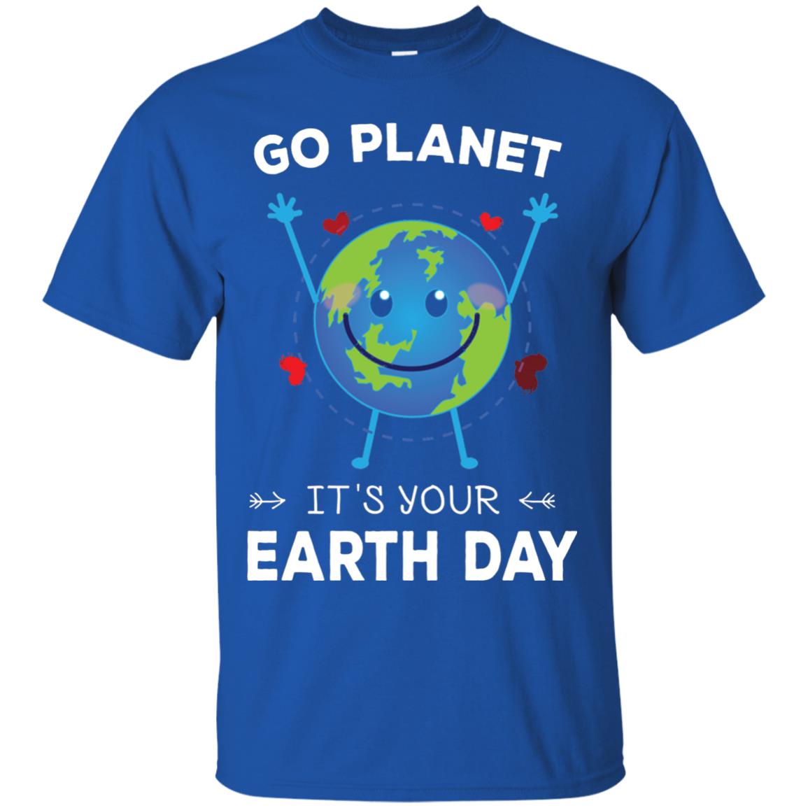 Go Planet It_s Your Earth Day 2018 T-shirt Royal