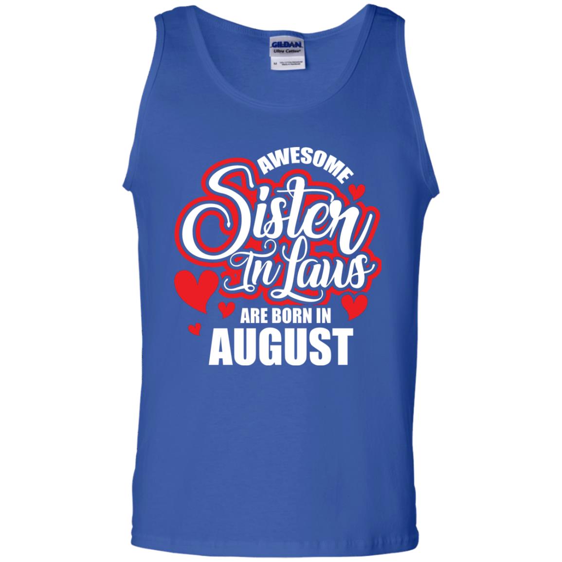 August T-shirt Awesome Sister In Laws Are Born In August Royal