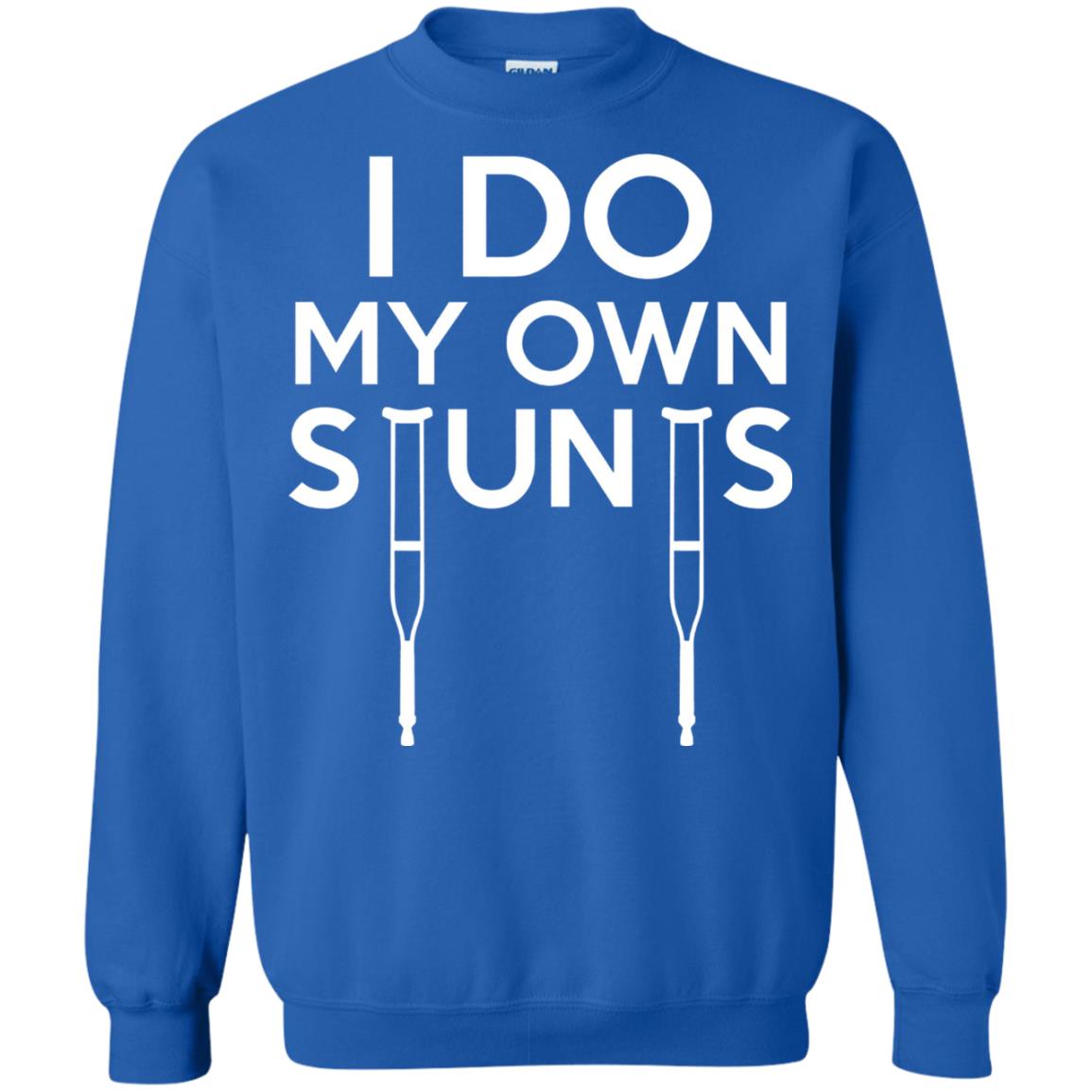 Funny I Do My Own Stunts Broken Leg Get Well Gift T-shirt Royal