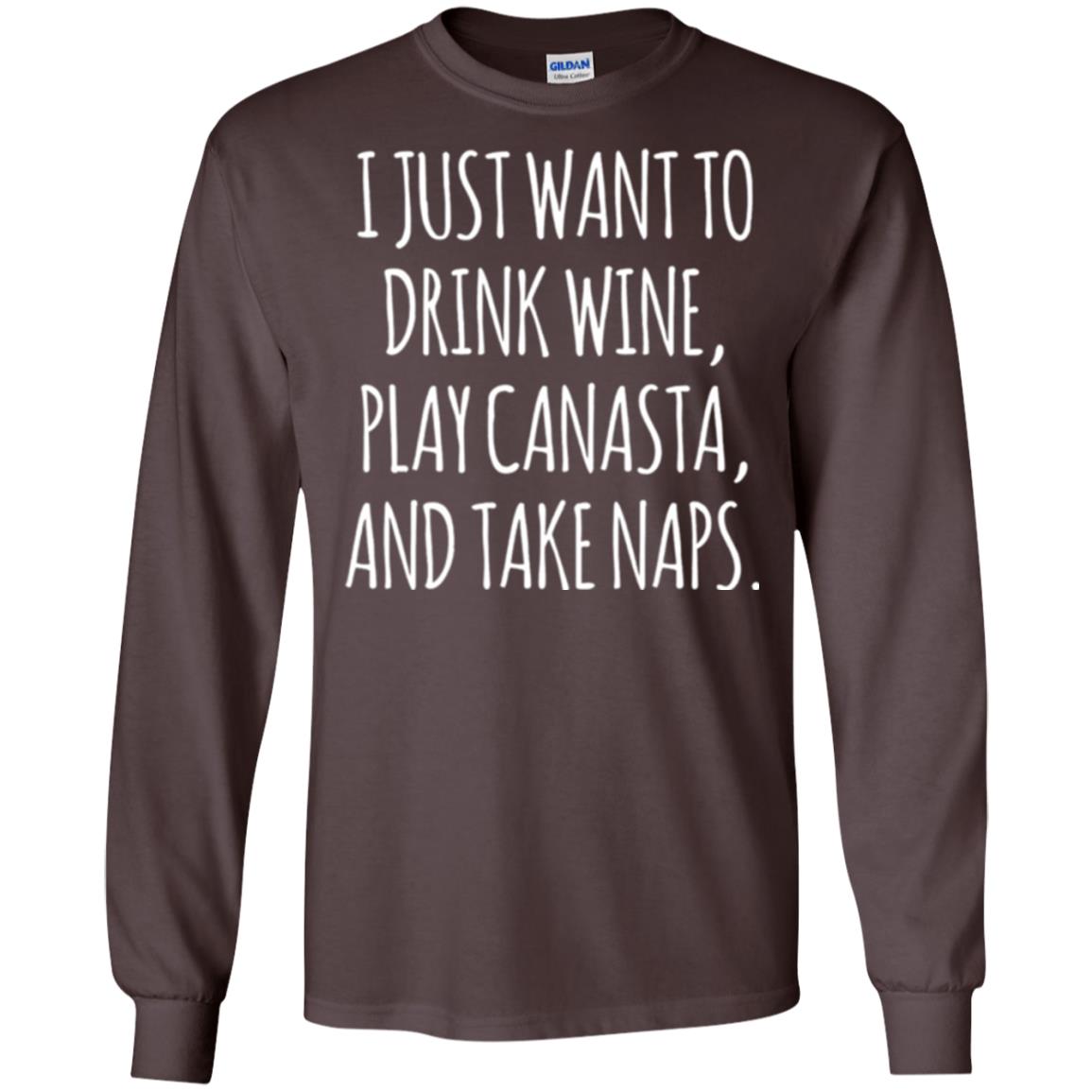 Lifestyle T-shirt I Just Want To Drink Wine Play Canasta And Take Naps Dark Chocolate