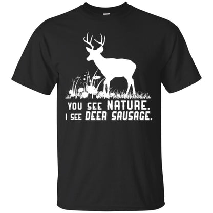 Funny Hunting T-shirt You See Nature I See Deer Sausage Black