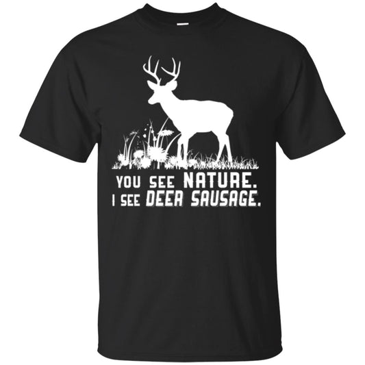 Funny Hunting T-shirt You See Nature I See Deer Sausage Black