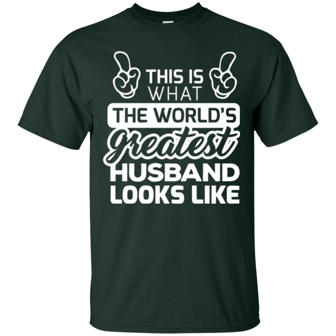 World_s Greatest Husband Best Husband Ever Looks Like T-shirt Forest Green