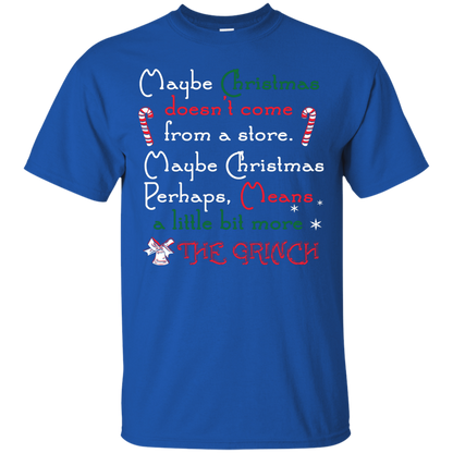 Christmas T-shirt Maybe Christmas Doesn't Come From A Store Royal