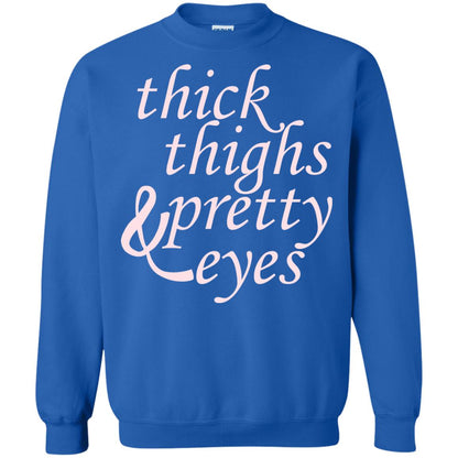 Thick Thighs And Pretty Eyes Shirts Royal