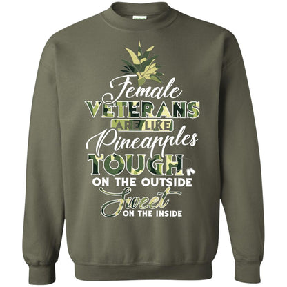 Female Veterans Are Like Pineapple Tough On The Outside Sweet On The Inside Military Green