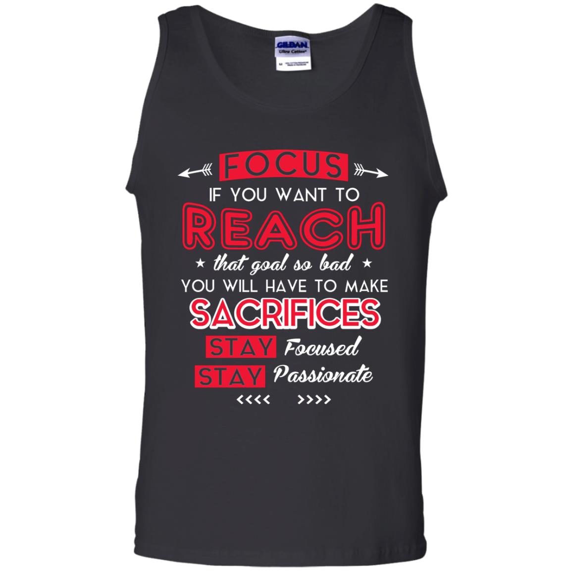 You Will Have To Make Sacrifices Stay Focused Stay Passionate T-shirt Black